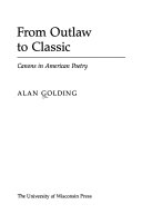 From outlaw to classic : canons in American poetry /