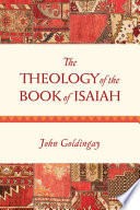 The theology of the Book of Isaiah /