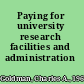 Paying for university research facilities and administration