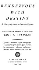 Rendezvous with destiny : a history of modern American reform /