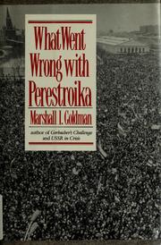 What went wrong with Perestroika /