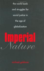 Imperial nature : the World Bank and struggles for social justice in the age of globalization /