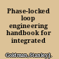 Phase-locked loop engineering handbook for integrated circuits