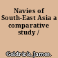 Navies of South-East Asia a comparative study /