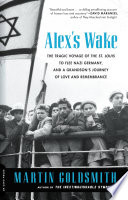 Alex's wake : a voyage of betrayal and a journey of remembrance /