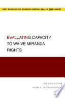 Evaluating capacity to waive Miranda rights /