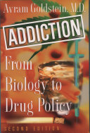 Addiction : from biology to drug policy /