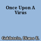 Once Upon A Virus