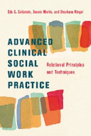 Advanced clinical social work practice : relational principles and techniques /