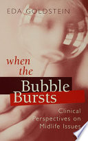 When the bubble bursts clinical perspectives on midlife issues /