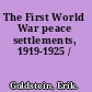 The First World War peace settlements, 1919-1925 /
