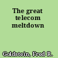 The great telecom meltdown