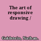 The art of responsive drawing /