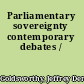 Parliamentary sovereignty contemporary debates /
