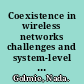 Coexistence in wireless networks challenges and system-level solutions in the unlicensed bands /