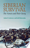 Siberian survival : the Nenets and their story /