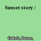 Sunset story /