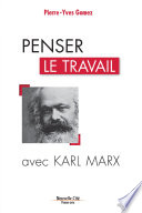 Penser le travail avec Karl Marx /