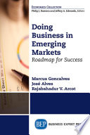 Doing business in emerging markets : roadmap for success /