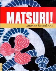 Matsuri! Japanese festival arts /