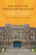 New hope for urban high schools : cultural reform, moral leadership, and community partnership /