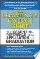 The community college guide the essential references from application to graduation /