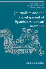 Journalism and the development of Spanish American narrative /