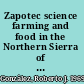 Zapotec science farming and food in the Northern Sierra of Oaxaca /