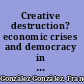 Creative destruction? economic crises and democracy in Latin America /