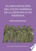 La implantación del culto imperial de la provincia en Hispania /