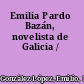 Emilia Pardo Bazán, novelista de Galicia /