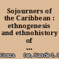 Sojourners of the Caribbean : ethnogenesis and ethnohistory of the Garifuna /