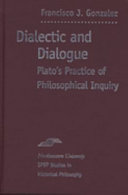 Dialectic and dialogue : Plato's practice of philosophical inquiry /