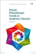 Private philanthropic trends in academic libraries /