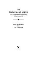The gathering of voices : the twentieth-century poetry of Latin America /