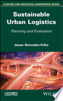 Sustainable urban logistics : planning and evaluation /