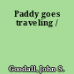 Paddy goes traveling /