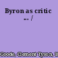 Byron as critic ... /