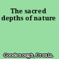 The sacred depths of nature