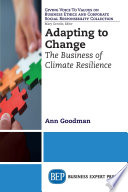 Adapting to change : the business of climate resilience /