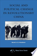 Social and political change in revolutionary China : the Taihang Base area in the War of Resistance to Japan, 1937-1945 /