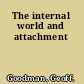 The internal world and attachment