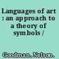 Languages of art : an approach to a theory of symbols /