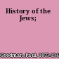 History of the Jews;