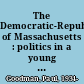 The Democratic-Republicans of Massachusetts : politics in a young republic /