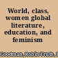 World, class, women global literature, education, and feminism /