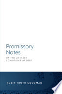 Promissory Notes On the Literary Conditions of Debt /