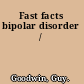 Fast facts bipolar disorder /