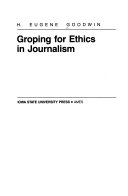 Groping for ethics in journalism /