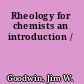 Rheology for chemists an introduction /